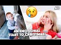 AN EMOTIONAL START TO CHRISTMAS!