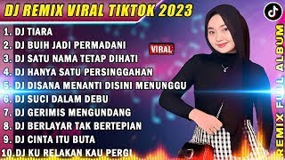 DJ REMIX VIRAL TIKTOK TERBARU  2023 FULL BASS  DJ TIARA X DJ BERLAYAR TAK BERTEPIAP