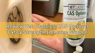 Review Vet Classics CAS Options Extra Strength Immune Support for Dogs Cats - Pet Health Supplement