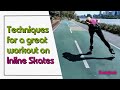 "Inline skating is a great fitness workout, but only if you do it properly". Fitness Skating