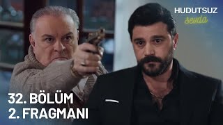 Hudutsuz Sevda 32. Bölüm 2. Fragmanı - TAMER'İN İNTİKAMI!