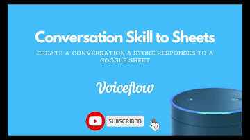 No Code Alexa Skill to Store User Responses in a Google Sheet using Voiceflow