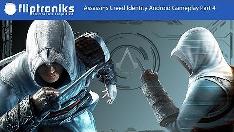 Assassins Creed Identity Android Gameplay Part 4 - Fliptroniks.com