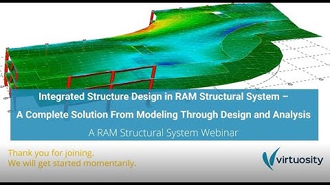 Integrated Structure Design in RAM Structural System –  From Modeling Through Design and Analysis