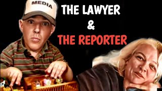 THE LAWYER AND THE REPORTER 🙄