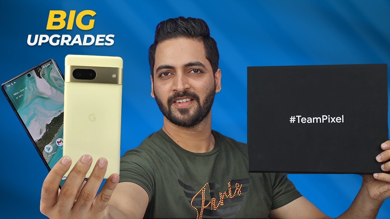 Google Pixel 7 & Pixel 7 Pro Indian Unit - The Best Pixel So Far !