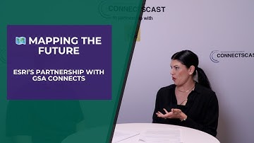 🗺️ Mapping the Future: Esri’s Partnership with GSA Connects