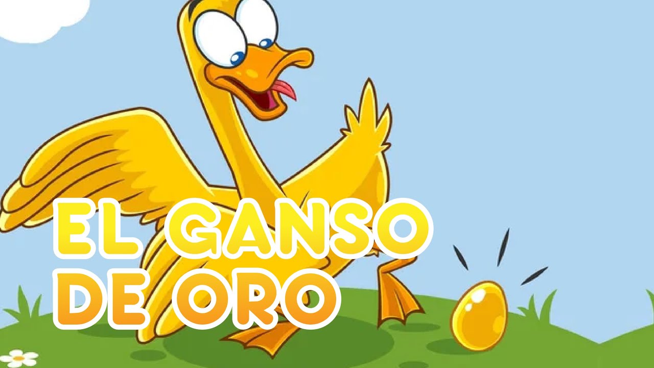 EL GANSO DE ORO, CUENTOS INFANTILES 