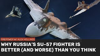 Why Russia's Su57 is BETTER (and worse) than you think