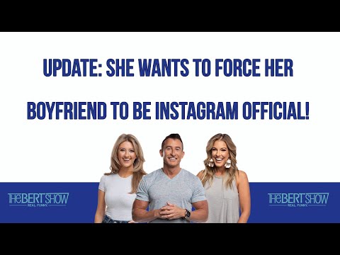 Update: She Wants To Force Her Boyfriend To Be Instagram Official!