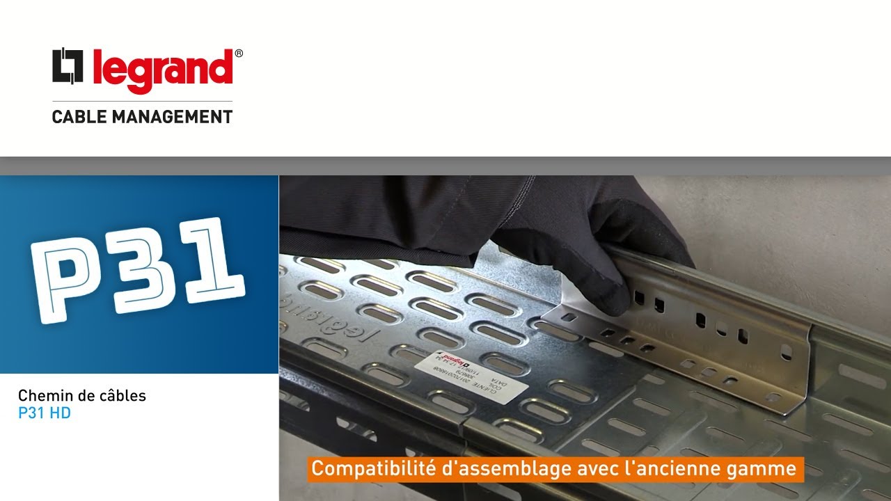 Chemin de câbles P31 Auto : compatibilité des gammes P31 (2019) avec la nouvelle P31 HD