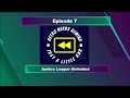 Episode 7: Justice League Unlimited