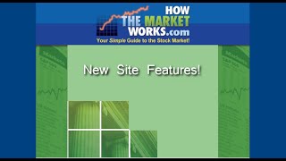 New HowTheMarketWorks Site Features