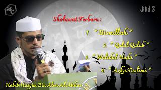 Jilid 3 Habib Hasyim Bin Alwi Al Atthas - (MT An Naba) NEW Qulul Qulub Wulidal Huda Azka Taslimi