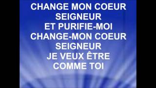 CHANGE MON COEUR SEIGNEUR - Kapi chords