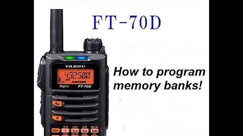 Yaesu FT-70DR Programming Memory Banks