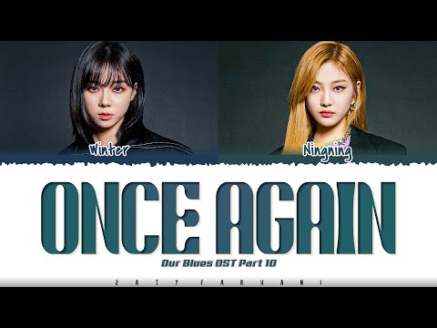 aespa 'Winter & Ningning' - 'ONCE AGAIN' [Our Blues OST Part 10] Lyrics [Col