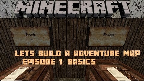 Minecraft:Lets Build Adventure map Episode 1:Basics