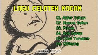 Download lagu Lagu Celoteh Kocak || Album 'Akhir Tahun'