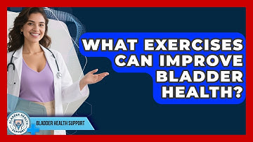 What Exercises Can Improve Bladder Health? | Bladder Health Support News