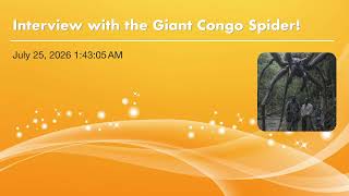 Interview with the Giant Congo Spider!