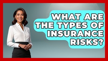 What Are The Types Of Insurance Risks? - Learn About Economics