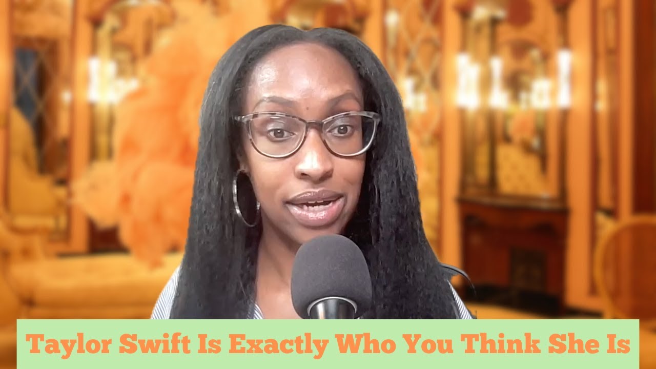 Taylor Swift Is Exactly Who You Think She Is YouTube