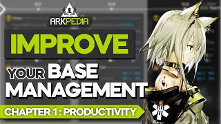 Base Management | Chapter 1: Productivity | Arkpedia