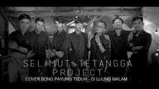 Selimut Tetangga Project - Di Ujung Malam (cover song Payung Teduh)