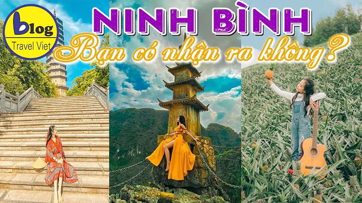 Du lịch Ninh Bình - Top 14 địa điểm check in Ninh Bình đẹp ngỡ ngàng