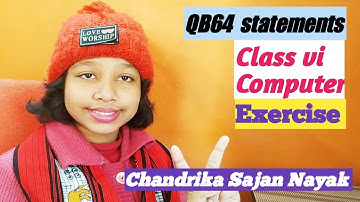 QB64 statements ll Class vi ll Computer ll Exercise ll Chandrika Sajan Nayak