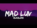 Alkaline  mad luv lyrics