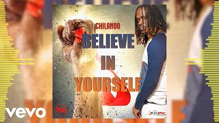 Chilando - Believe In Yourself (Official Audio)