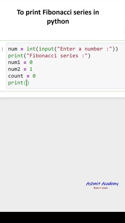 To print Fibonacci series in Python ( python for beginners ) - YouTube