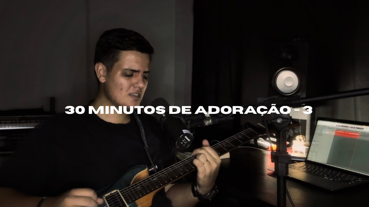 30 Minutos de Adoração (3) - Lucas Pacheco 