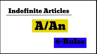 Indefinite Articles (a, an)/ 6 Rules for using Indefinite Articles correctly