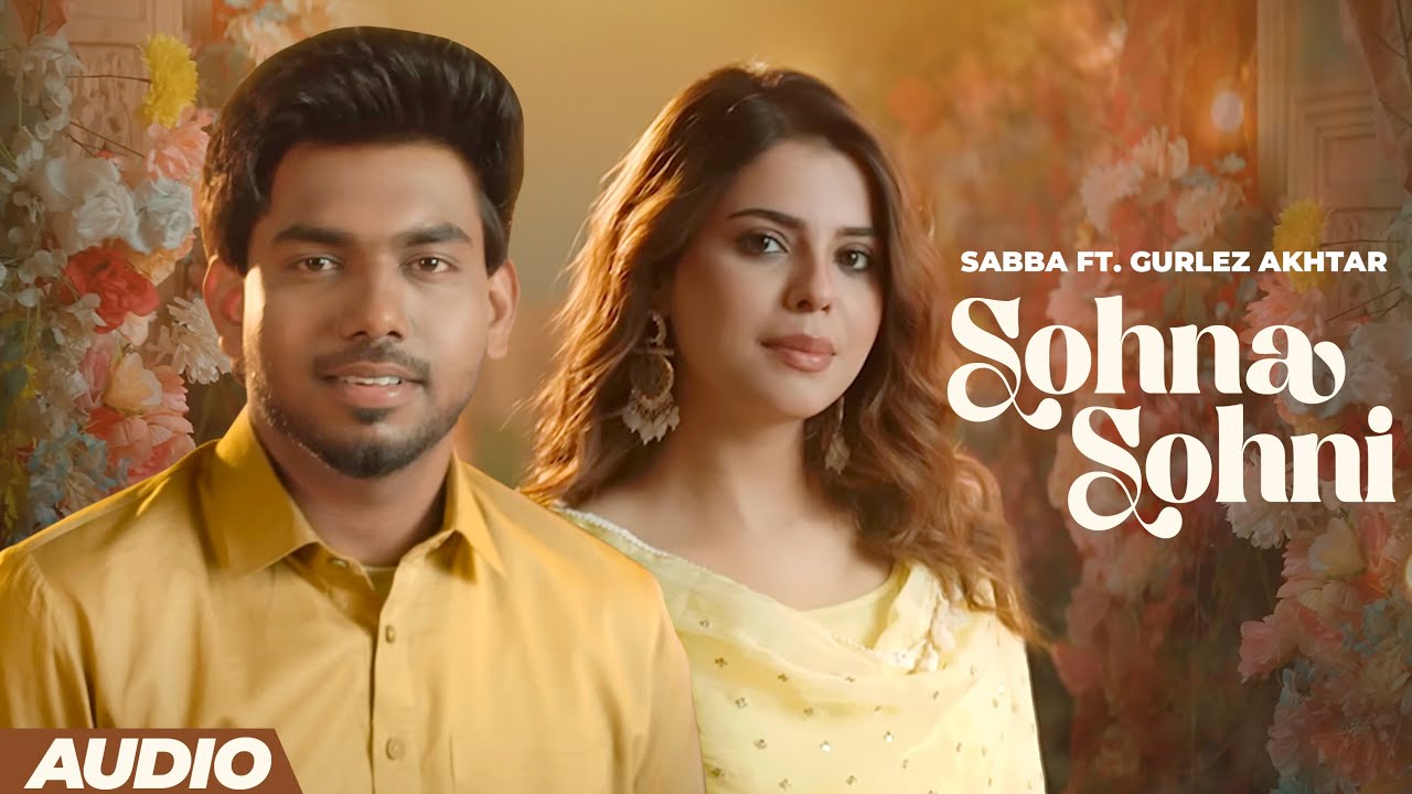Sohna Sohni (Full Audio)
