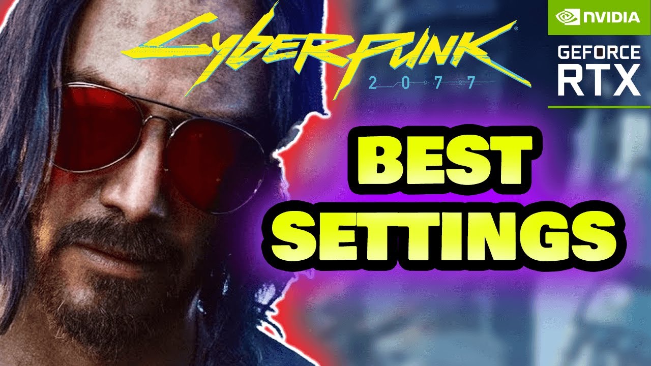 Best PC Graphic Settings RTX - CyberPunk 2077