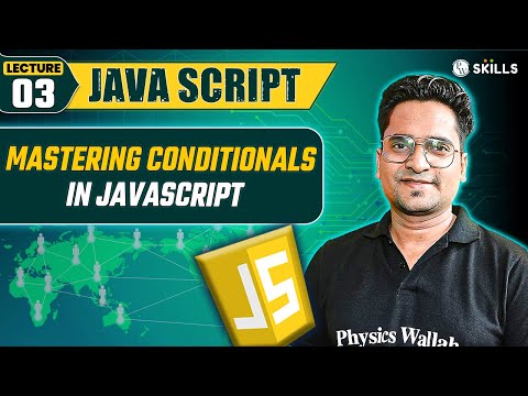 Mastering Conditionals In JavaScript | JavaScript Lecture 03