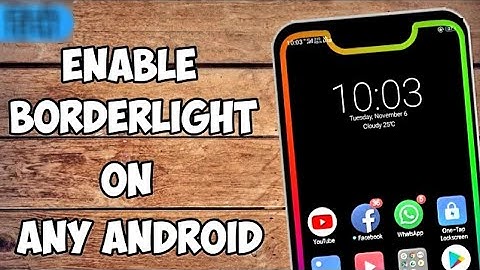 Add Borderlight on screen of your android phone.