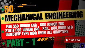 MECHANICAL ENGINEERING | OBJECTIVE TYPE MCQ QUESTION | JE(SSC/RRB/ STATE PCS) DRDO SAIL DVC //PART-1