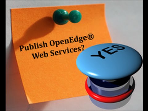 How to publish an OpenEdge Web Service – an overview