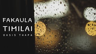 Oasis Thapa - Fakaaula Timilai chords