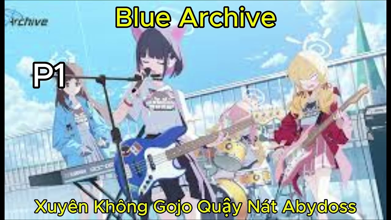 Blue Archive, Gojo Satoru Xuyên Không Quậy Nát Abydoss