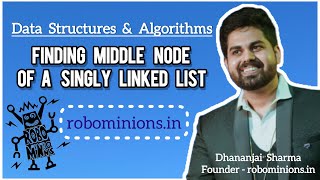 DSA30 Finding Middle Node Of a Singly Linked List | Line By Line Code Explanation