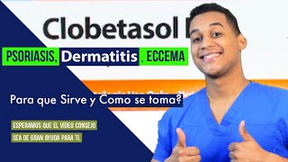 CLOBETASOL para que sirve y Como se Toma 💊 Psoriasis, Dermatitis seborreica y Eccema