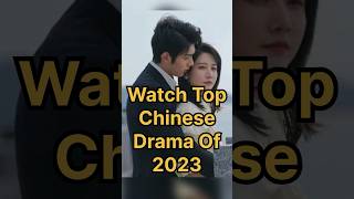 Watch Top 10 Chinese Drama Of 2023😍 | Top C Drama | #cdrama #drama #shorts #short #kdrama