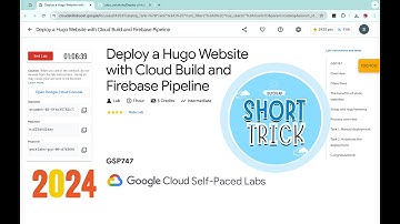 Deploy a Hugo Website with Cloud Build and Firebase Pipeline #qwiklabs #GSP747  [With Explanation🗣️]