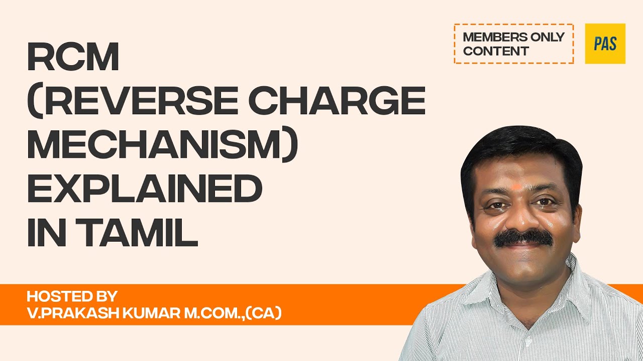 RCM Reverse Charge Mechanism Explained In Tamil MEMBERS ONLY RCM Reverse Charge Mechanism Explained In Tamil MEMBERS ONLY
