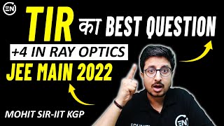 +4 Marks by this Approach | Most Asked Question of TIR | Ray Optics | JEE Main | Eduniti